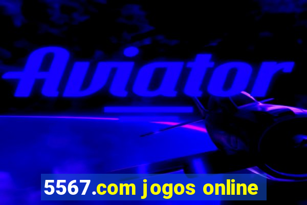 5567.com jogos online